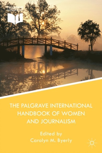 Palgrave International Handbook of Women and Journalism, E-bok