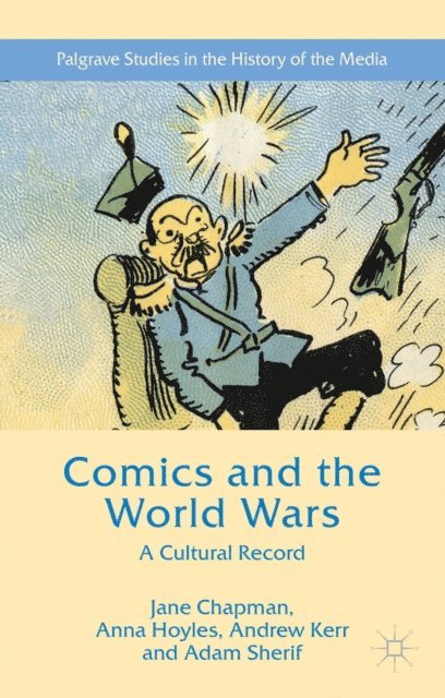 Andrew Kerr, Anna Hoyles, Adam Sherif, Jane L. Chapman - Comics and the World Wars, E-bok
