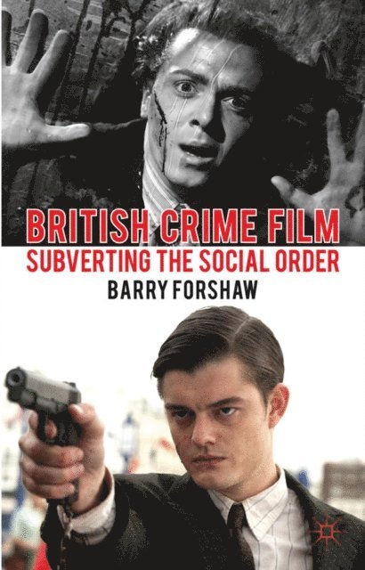 Barry Forshaw - British Crime Film, E-bok