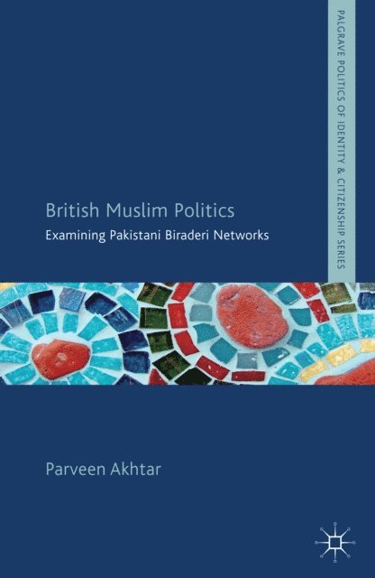 P. Akhtar - British Muslim Politics, E-bok