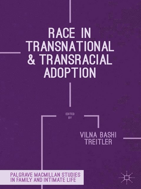 Vilna Bashi Treitler - Race in Transnational and Transracial Adoption, E-bok