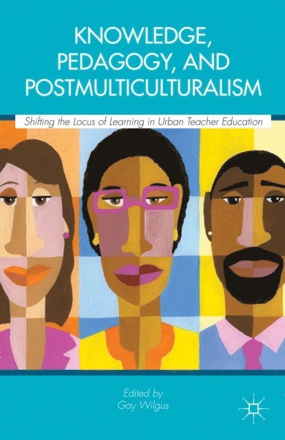 Gay Wilgus - Knowledge, Pedagogy, and Postmulticulturalism, E-bok