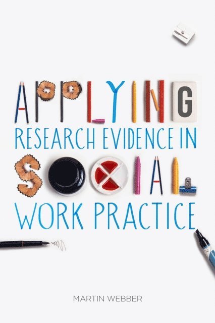 Martin Webber - Applying Research Evidence in Social Work Practice, E-bok
