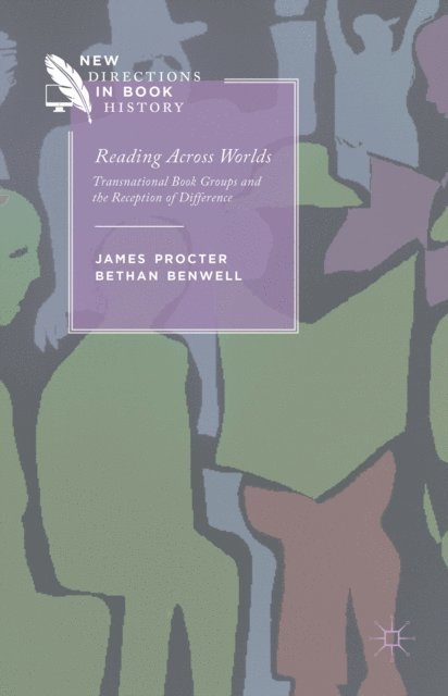 B. Benwell, J. Procter - Reading Across Worlds, E-bok