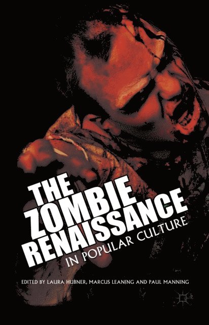 P. Manning, M. Leaning, L. Hubner - Zombie Renaissance in Popular Culture, E-bok