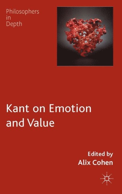 A. Cohen - Kant on Emotion and Value, E-bok