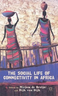 Social Life of Connectivity in Africa