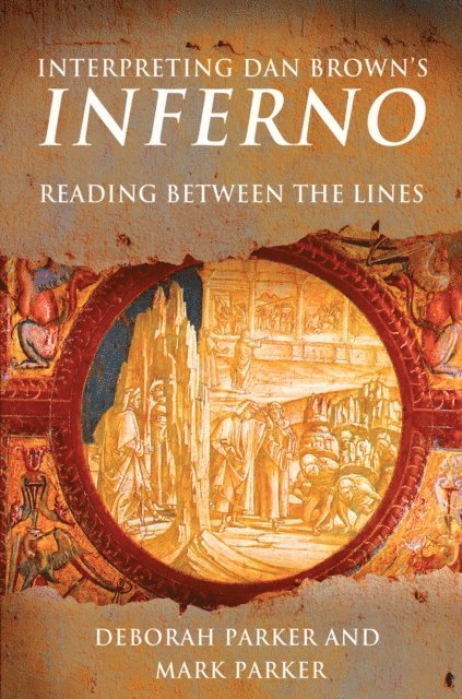 Mark Parker, Deborah Parker - Interpreting Dan Brown's Inferno, E-bok