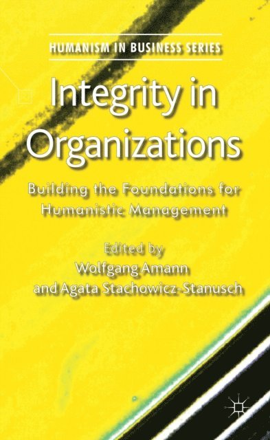 A. Stachowicz-Stanusch, W. Amann - Integrity in Organizations, E-bok