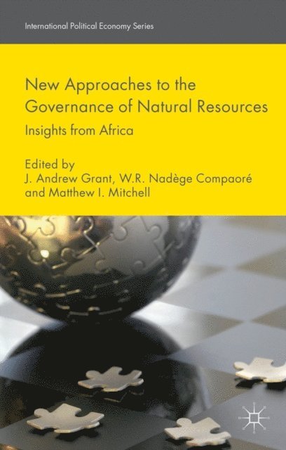 M. Mitchell, W. Compaore, J. Grant - New Approaches to the Governance of Natural Resources, E-bok
