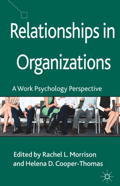 H. Cooper-Thomas, R. Morrison - Relationships in Organizations, E-bok