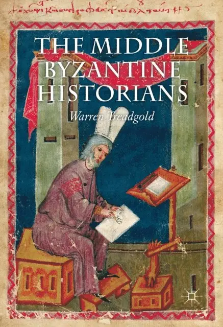 W. Treadgold - Middle Byzantine Historians, E-bok. Tillgänglighet: Lägg i varukorg