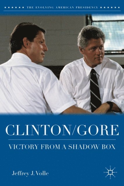 Jeffrey J. Volle - Clinton/Gore, E-bok