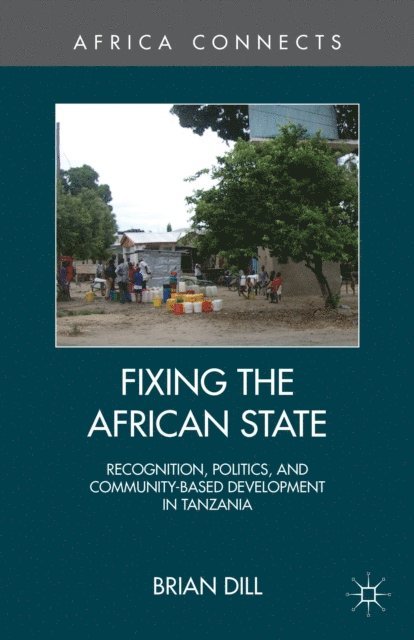 B. Dill - Fixing the African State, E-bok
