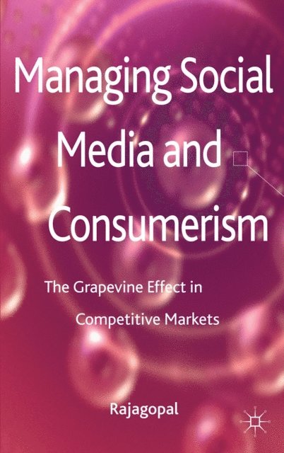 . Rajagopal - Managing Social Media and Consumerism, E-bok