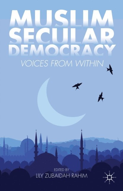 Lily Zubaidah Rahim - Muslim Secular Democracy, E-bok