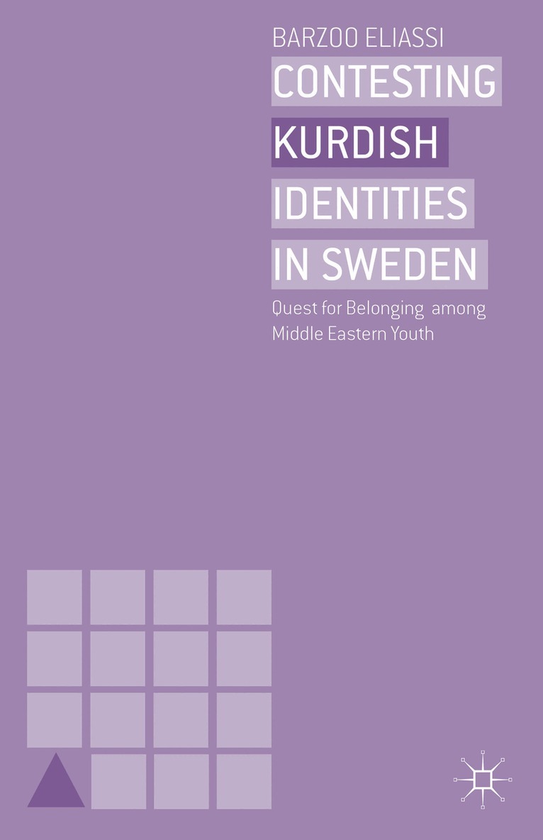 B. Eliassi - Contesting Kurdish Identities in Sweden, Inbunden