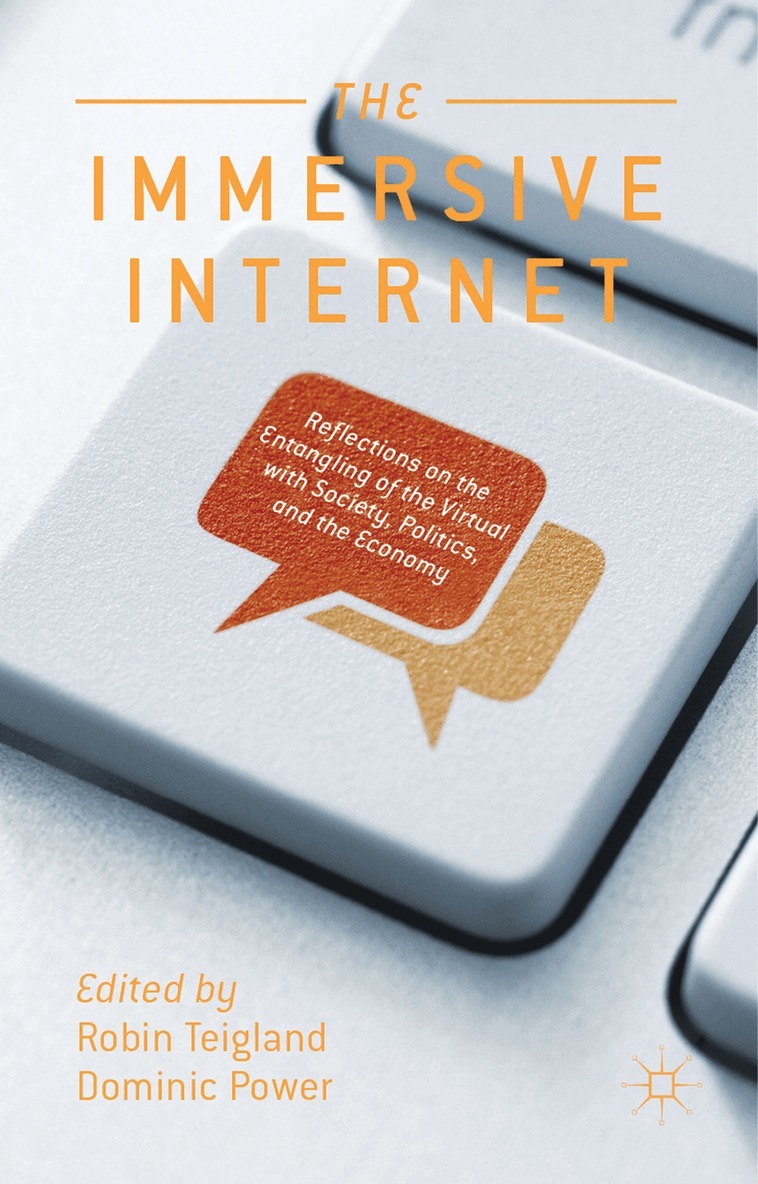 R. Teigland, D. Power - Immersive Internet, Inbunden
