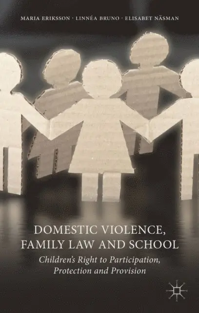 E. Nasman, L. Bruno, M. Eriksson - Domestic Violence, Family Law and School, E-bok. Tillgänglighet: Lägg i varukorg