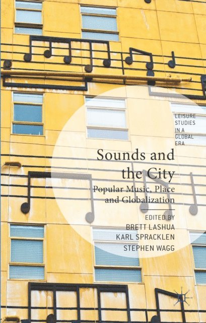 S. Wagg, K. Spracklen, B. Lashua - Sounds and the City, E-bok