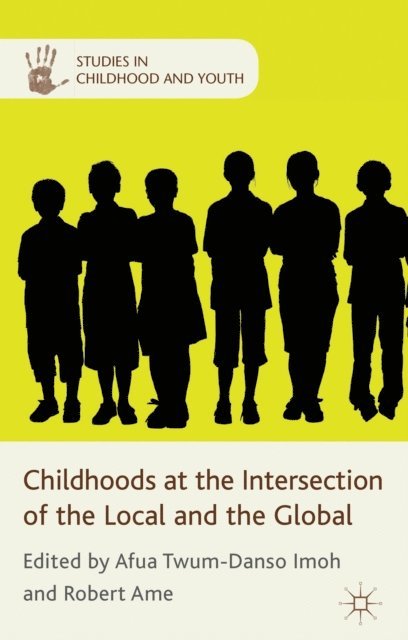 R. Ame - Childhoods at the Intersection of the Local and the Global, E-bok