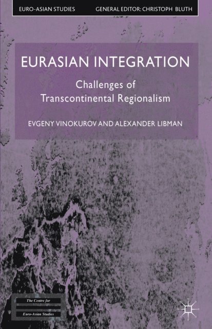 A. Libman, E. Vinokurov - Eurasian Integration, E-bok