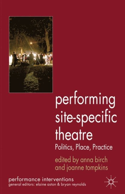 J. Tompkins, A. Birch - Performing Site-Specific Theatre, E-bok