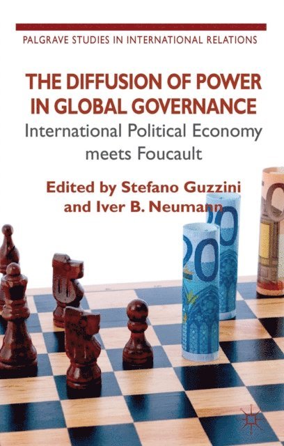 I. Neumann, S. Guzzini - Diffusion of Power in Global Governance, E-bok