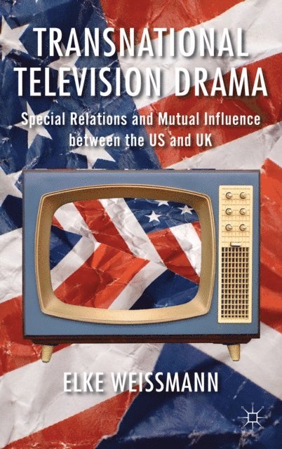 Elke Weissmann - Transnational Television Drama, E-bok