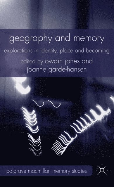 Joanne Garde-Hansen, Owain Jones - Geography and Memory, E-bok