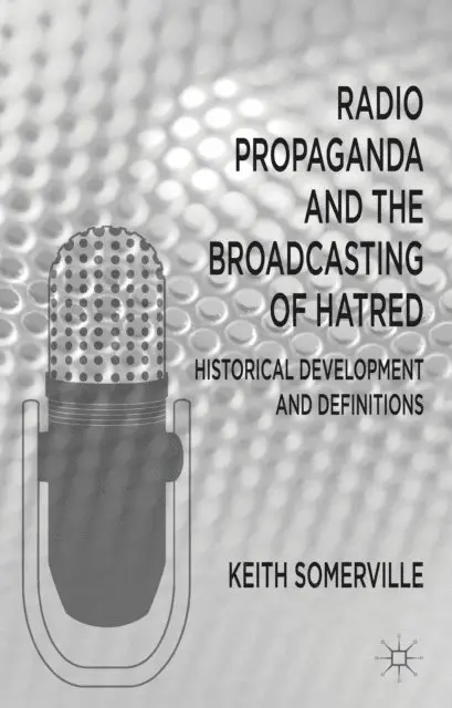K. Somerville - Radio Propaganda and the Broadcasting of Hatred, E-bok. Tillgänglighet: Lägg i varukorg