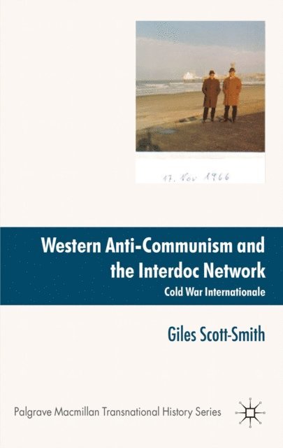 Giles Scott-Smith - Western Anti-Communism and the Interdoc Network, E-bok