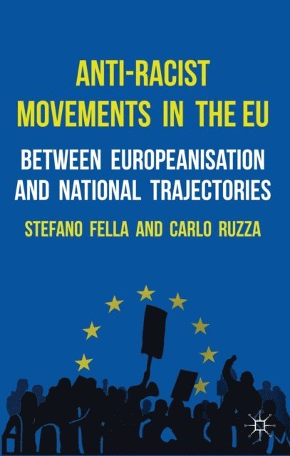 Carlo Ruzza, Stefano Fella - Anti-Racist Movements in the EU, E-bok