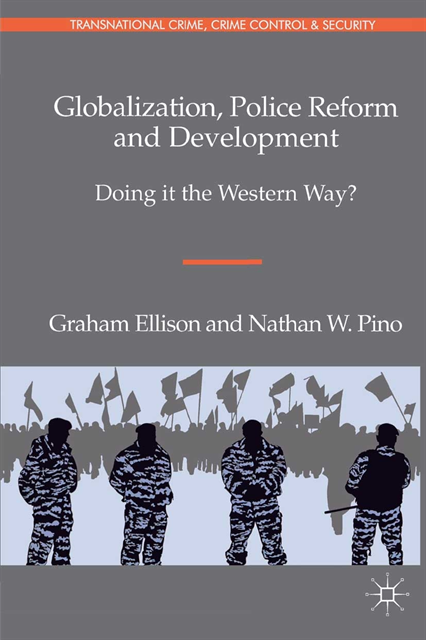 N. Pino, G. Ellison - Globalization, Police Reform and Development, E-bok