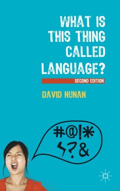 David Nunan - What Is This Thing Called Language?, E-bok
