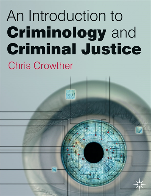 Chris Crowther-Dowey - Introduction to Criminology and Criminal Justice, E-bok