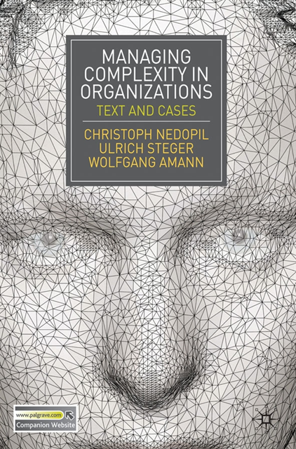 Christoph Nedopil, Ulrich Steger, Wolfgang Amann - Managing Complexity in Organizations, E-bok