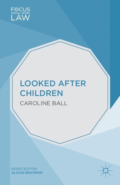 Caroline Ball - Looked After Children, E-bok