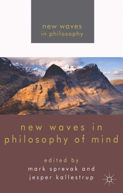J. Kallestrup, M. Sprevak - New Waves in Philosophy of Mind, E-bok