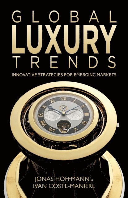 I. Coste-Maniere, J. Hoffmann - Global Luxury Trends, E-bok