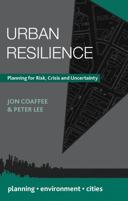 Jon Coaffee, Peter Lee - Urban Resilience, E-bok