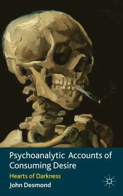 John Desmond - Psychoanalytic Accounts of Consuming Desire, E-bok. Tillgänglighet: Lägg i varukorg