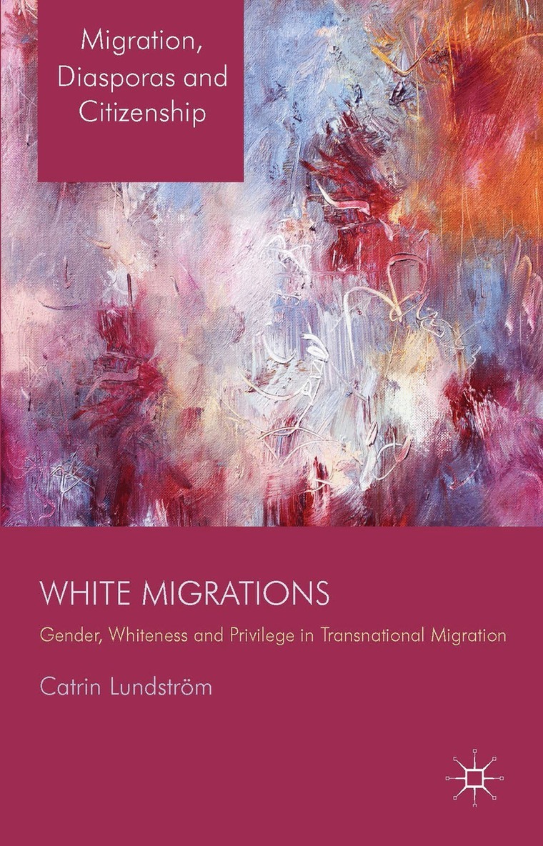 C. Lundström - White Migrations, Inbunden
