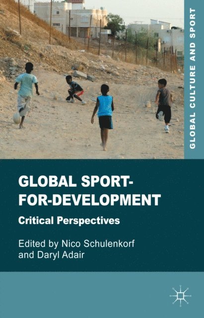Daryl Adair, N. Schulenkorf - Global Sport-for-Development, E-bok