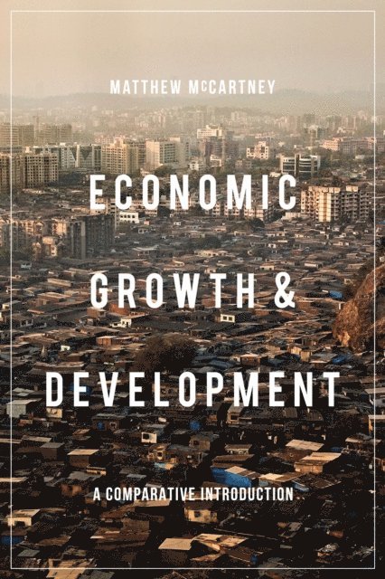 Matthew McCartney - Economic Growth and Development, E-bok