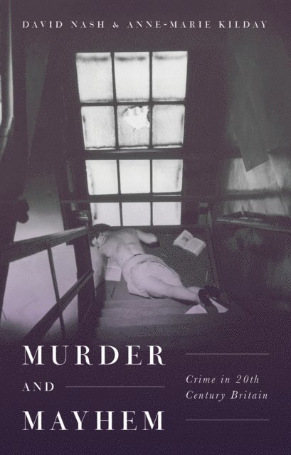 David Nash, Anne-Marie Kilday - Murder and Mayhem, E-bok