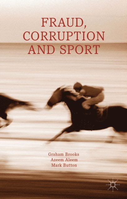 M. Button, A. Aleem, G. Brooks - Fraud, Corruption and Sport, E-bok
