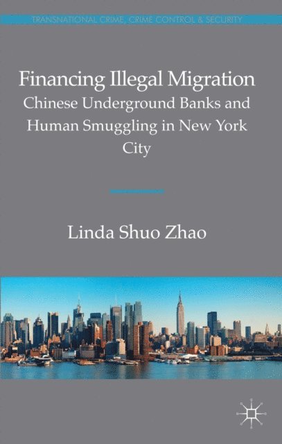 Linda Zhao - Financing Illegal Migration, E-bok