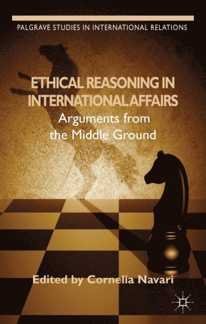 C. Navari - Ethical Reasoning in International Affairs, E-bok