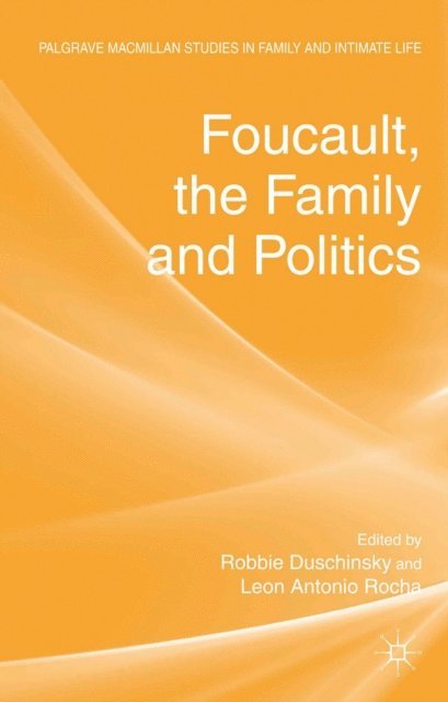 L. Rocha, R. Duschinsky - Foucault, the Family and Politics, E-bok